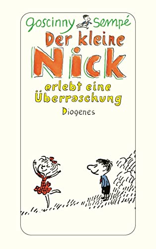 Der kleine Nick erlebt eine Überraschung: Sechzehn prima Geschichten vom kleinen Nick und seinen Freunden von Diogenes Verlag AG