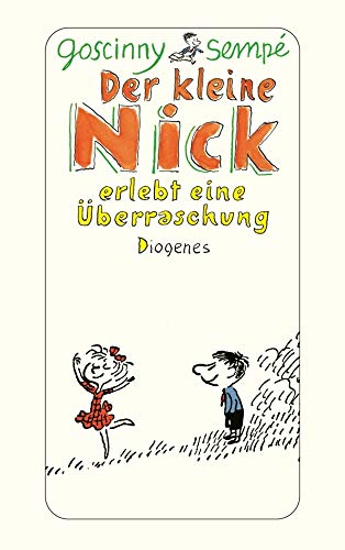 Der kleine Nick erlebt eine Überraschung: Sechzehn prima Geschichten vom kleinen Nick und seinen Freunden (detebe)