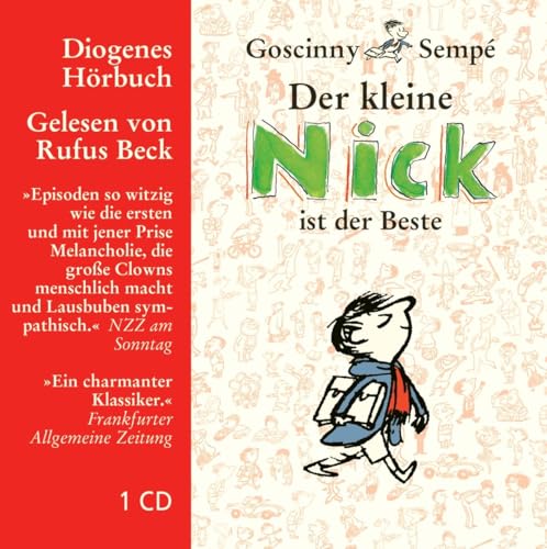Der kleine Nick ist der Beste. Neun Geschichten (Audio CD): Neun Geschichten aus dem Band 'Neues vom kleinen Nick' (Diogenes Hörbuch) von Diogenes Verlag AG