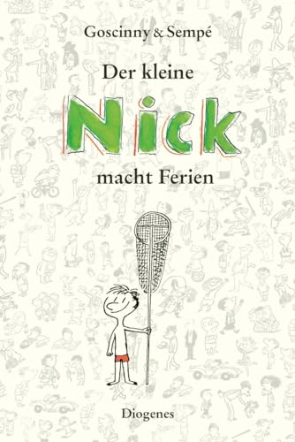 Der kleine Nick macht Ferien: Sämtliche Feriengeschichten in einem Band