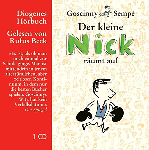 Der kleine Nick räumt auf: Neun Geschichten aus dem Band ›Neues vom kleinen Nick‹ (Diogenes Hörbuch)