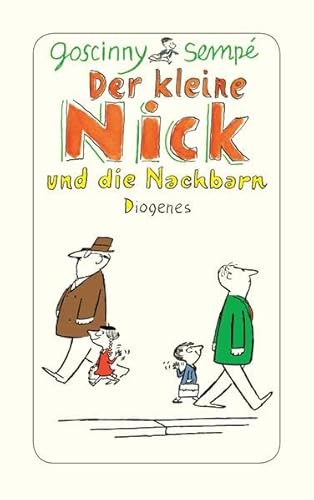 Der kleine Nick und die Nachbarn: Sechzehn prima Geschichten vom kleinen Nick und seinen Freunden von Unbekannt