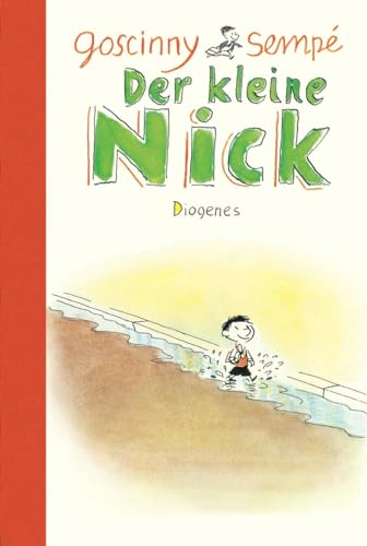 Der kleine Nick: Achtzehn prima Geschichten vom kleinen Nick und seinen Freunden (Kinderbücher)