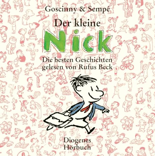 Der kleine Nick: Die besten Geschichten (Diogenes Hörbuch)