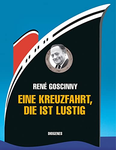 Eine Kreuzfahrt, die ist lustig von Diogenes Verlag AG