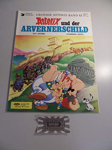 Goscinny und Uderzo präsentieren den Grossen Asterix-Band 11 : Asterix und der Arvernerschild Goscinny und Uderzo präsentieren den Grossen Asterix-Band 11 : Asterix und der Arvernerschild