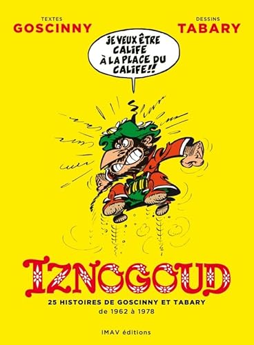 Iznogoud - Intégrale - 25 histoires de Goscinny et Tabary de 1962 à 1978 von IMAV