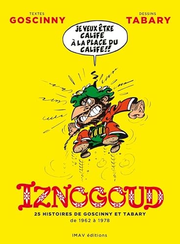 Iznogoud - Intégrale - 25 histoires de Goscinny et Tabary de 1962 à 1978
