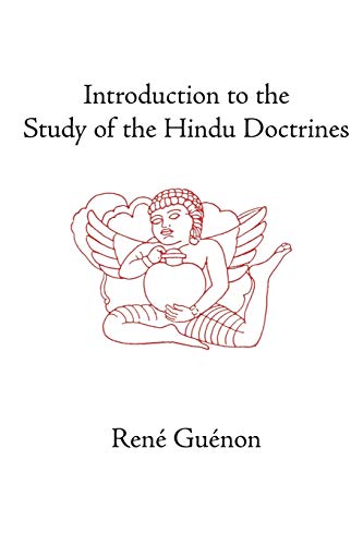 Introduction to the Study of the Hindu Doctrines (Rene Guenon Works)