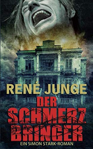 Der Schmerzbringer (Simon Stark Reihe, Band 12) von Independently published