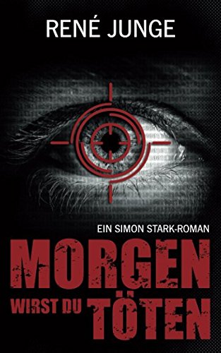 Morgen wirst du töten (Simon Stark Reihe, Band 7)