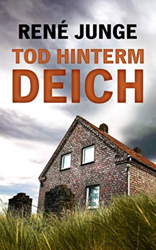 Tod Hinterm Deich (Veit Blohm Krimis, Band 1)