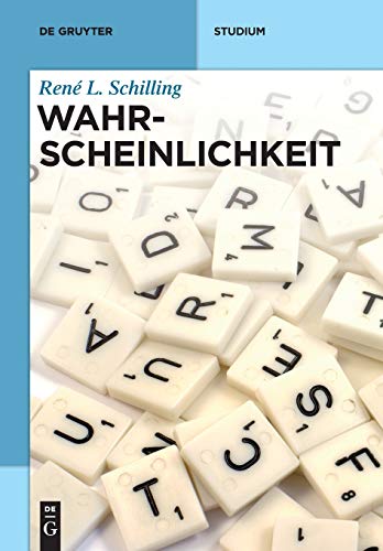 Wahrscheinlichkeit: Eine Einführung für Bachelor-Studenten (De Gruyter Studium) von de Gruyter