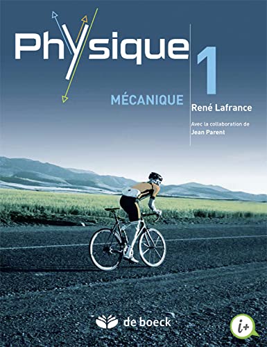 Physique 1 - Mecanique: Volume 1, Mécanique von De Boeck Supérieur