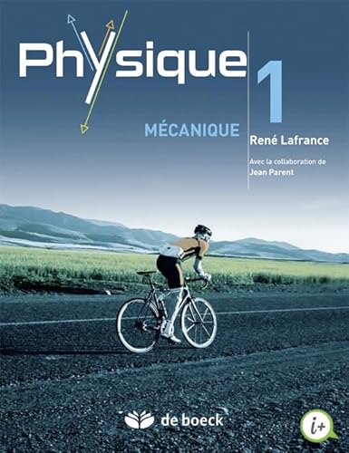 Physique 1 - Mécanique: Volume 1, Mécanique von De Boeck Supérieur