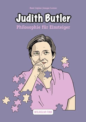 Judith Butler (Philosophie für Einsteiger) (Philosophische Einstiege)