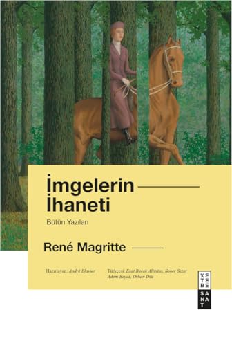 İmgelerin İhaneti (Ciltli): Bütün Yazıları von Ketebe Yayınları