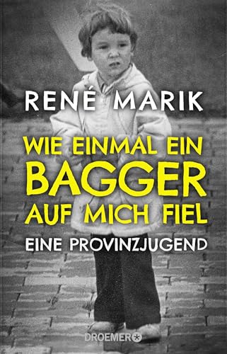 Wie einmal ein Bagger auf mich fiel: Eine Provinzjugend