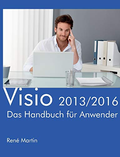 Visio 2013/2016: Das Handbuch für Anwender von Books on Demand