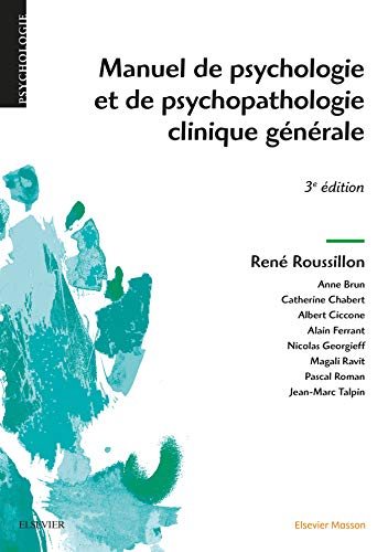 Manuel De Psychologie Et De Psychopathologie Clinique Generale