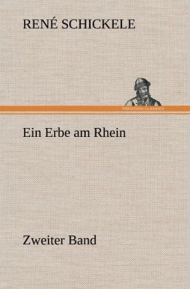 Ein Erbe am Rhein - Zweiter Band von TREDITION CLASSICS