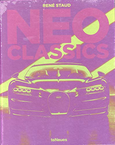 Neo Classics: Vom Werk zum Kult-Auto in 0 Sekunden von teNeues