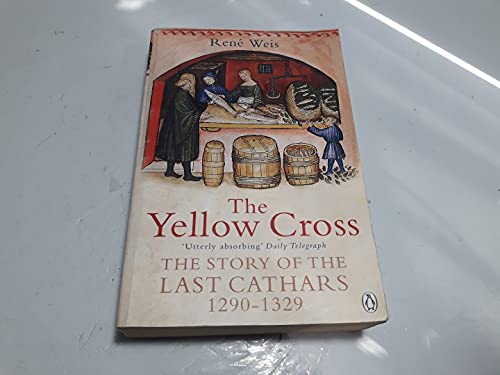 The Yellow Cross: The Story of the Last Cathars 1290-1329 von Penguin