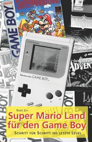 Super Mario Land für den Game Boy: Schritt für Schritt ins letzte Level von Independently published