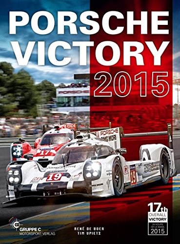Porsche Victory 2015 in Le Mans von Gruppe C Motorsport Verlag