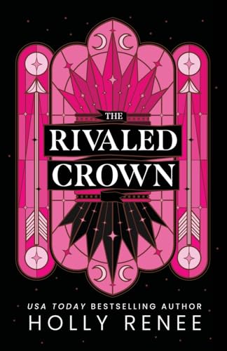 The Rivaled Crown (The Veiled Kingdom Series, Band 3) von Holly Renee Publishing, LLC
