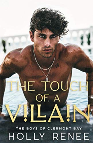 The Touch of a Villain: An Enemies to Lovers High School Romance (The Boys of Clermont Bay, Band 1) The Touch of a Villain: An Enemies to Lovers High School Romance (The Boys of Clermont Bay, Band 1) von Independently published
