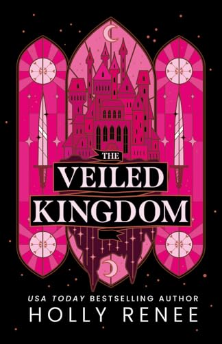 The Veiled Kingdom (The Veiled Kingdom Series, Band 1)