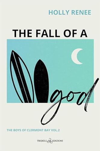 The fall of a god. The boys of Clermont Bay. Ediz. italiana (Vol. 2) (Romance) von Triskell Edizioni