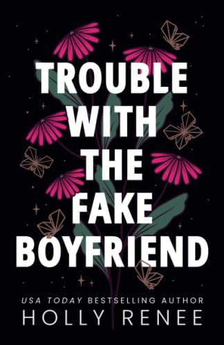 Trouble with the Fake Boyfriend (The Rock Bottom Series, Band 3) von Holly Renee Publishing