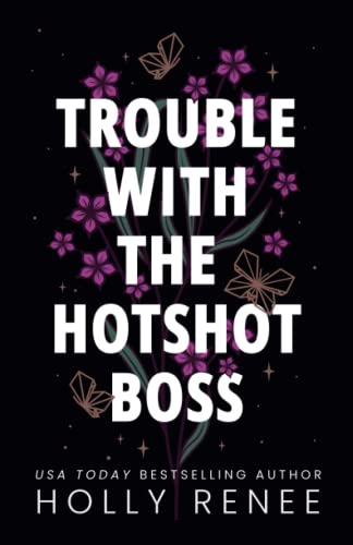 Trouble with the Hotshot Boss (The Rock Bottom Series, Band 2) von Holly Renee Publishing