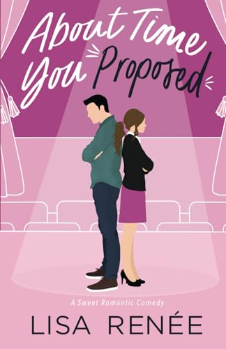 About Time You Proposed: A Sweet Romantic Comedy (Bachelors of Clear Creek, Band 2) von Independently published