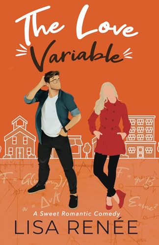 The Love Variable: A Sweet Romantic Comedy (Bachelors of Clear Creek, Band 4) von Independently published