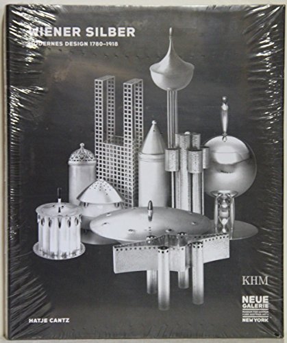 Wiener Silber. Modernes Design 1780 - 1918