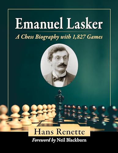 Emanuel Lasker: A Chess Biography With 1,832 Games von McFarland & Co Inc