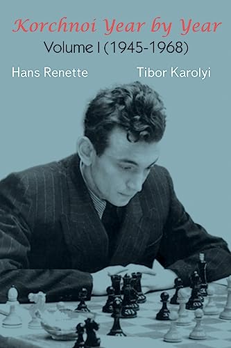Korchnoi Year by Year: Volume I (1945-1968) von Limited Liability Company Elk and Ruby Publishing House