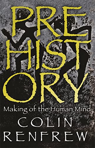 Prehistory: The Making Of The Human Mind von Orion Publishing Group