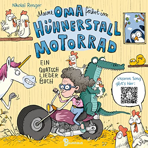 Meine Oma fährt im Hühnerstall Motorrad: Ein Quatschliederbuch von Baumhaus