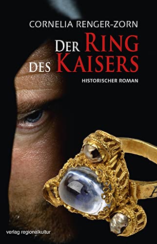 Der Ring des Kaisers von verlag regionalkultur