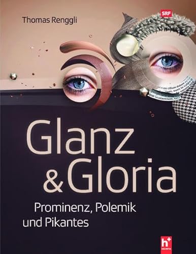 Glanz & Gloria: Prominenz, Polemik und Pikantes - 20 Jahre G&G, Vorwort von Paola Felix, mit zahlreichen Video-Links via QR-Code von Helvetia Verlag