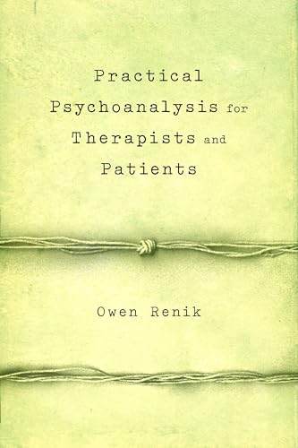 Practical Psychoanalysis for Therapists and Patients