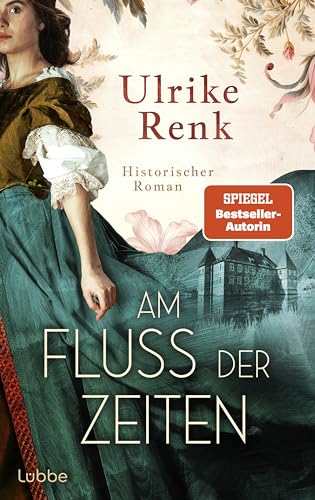 Am Fluss der Zeiten: Die SPIEGEL-Bestseller-Autorin schreibt über Menschen, deren Leben nie in Vergessenheit geraten soll. Historischer Roman (Hof Kalmule, Band 1)