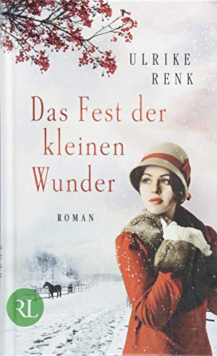 Das Fest der kleinen Wunder: Roman (Die Ostpreußen-Saga, Band 4)