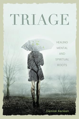 Triage: Healing Mental and Spiritual Roots Triage: Healing Mental and Spiritual Roots von Redemption Press