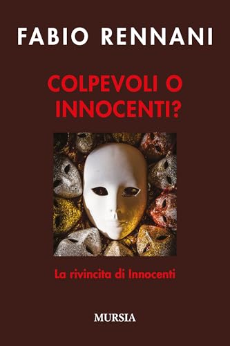 Colpevoli o innocenti?: La rivincita di Innocenti (Crime & Thriller) von Mursia