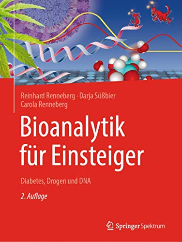 Bioanalytik für Einsteiger: Diabetes, Drogen und DNA von Springer Spektrum